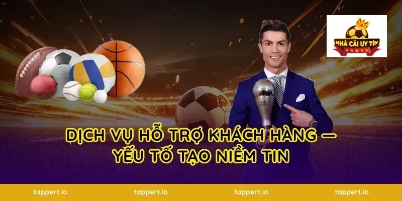 Dịch vụ hỗ trợ khách hàng — Yếu tố tạo niềm tin