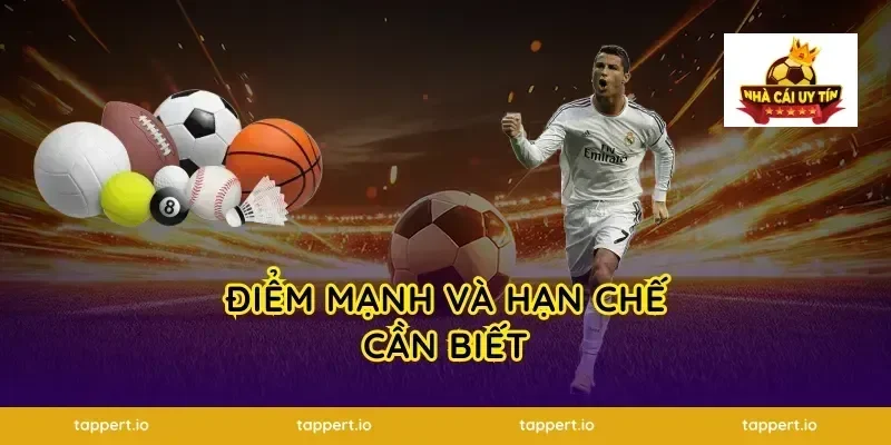Điểm mạnh và hạn chế cần biết