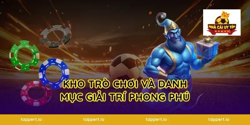 Kho Trò Chơi Và Danh Mục Giải Trí Phong Phú