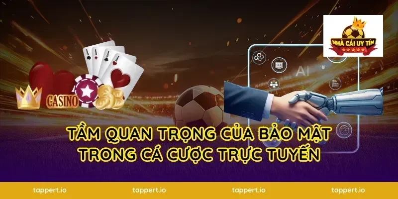 Tầm quan trọng của bảo mật trong cá cược trực tuyến