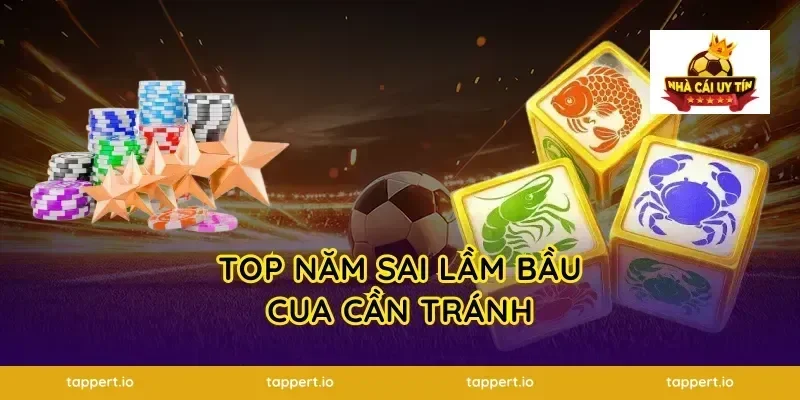 Top năm sai lầm bầu cua cần tránh