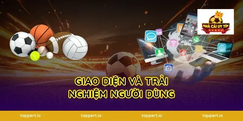 Giao Diện Và Trải Nghiệm Người Dùng