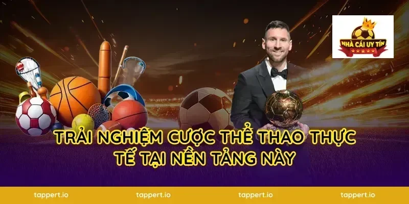 Trải Nghiệm Cược Thể Thao Thực Tế Tại Nền Tảng Này