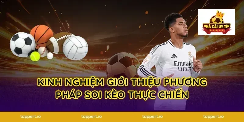 Kinh nghiệm giới thiệu phương pháp soi kèo thực chiến
