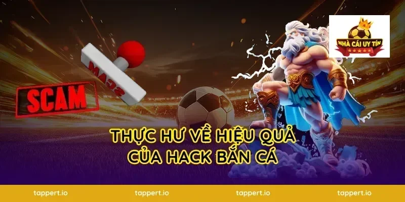 Thực Hư Về Hiệu Quả Của Hack Bắn Cá