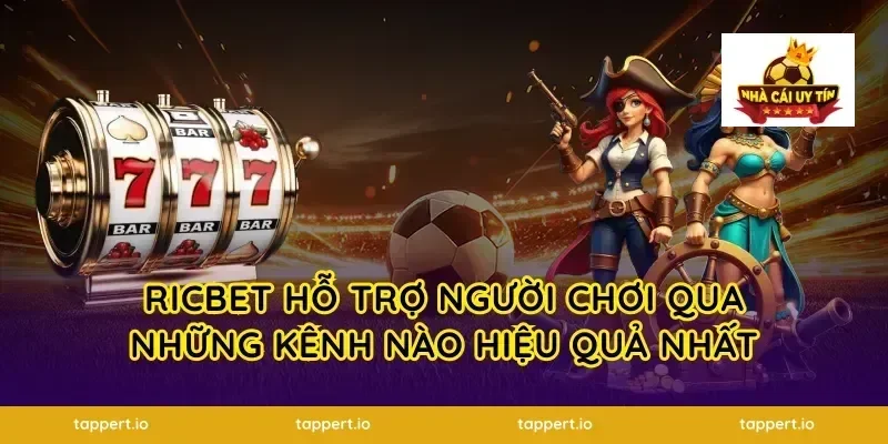 ricbet Hỗ Trợ Người Chơi Qua Những Kênh Nào Hiệu Quả Nhất