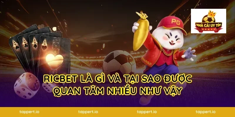 ricbet Là Gì Và Tại Sao Được Quan Tâm Nhiều Như Vậy
