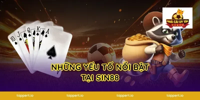 Những Yếu Tố Nổi Bật Tại SIN88