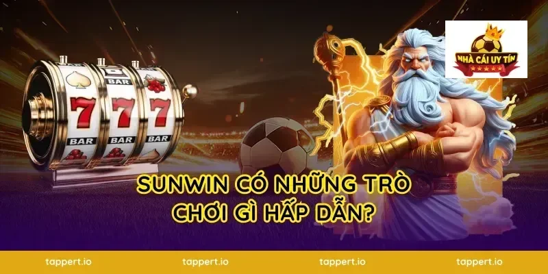 Sunwin Có Những Trò Chơi Gì Hấp Dẫn?