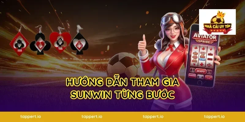 Hướng Dẫn Tham Gia Sunwin Từng Bước