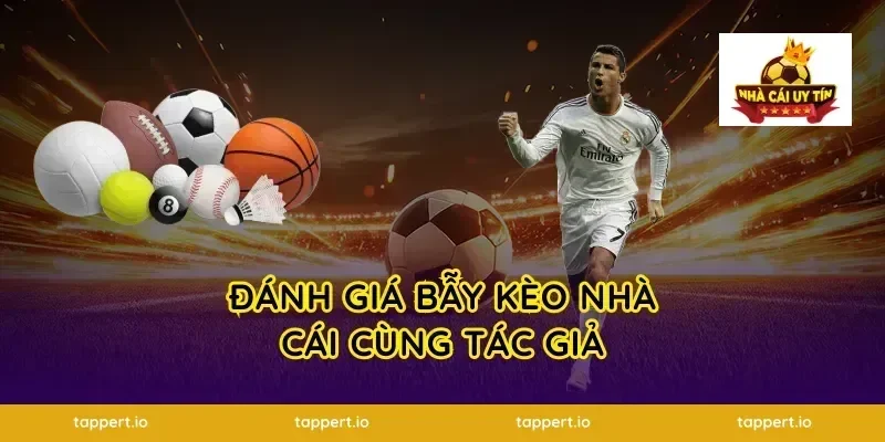 Đánh giá bẫy kèo nhà cái cùng tác giả