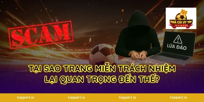 Tại Sao Trang Miễn Trách Nhiệm Lại Quan Trọng Đến Thế?