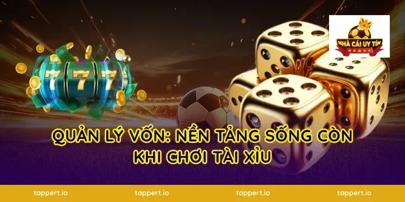 Quản Lý Vốn: Nền Tảng Sống Còn Khi Chơi Tài Xỉu