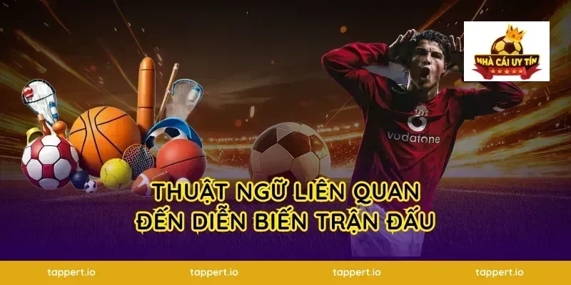 thuật ngữ liên quan đến diễn biến trận đấu