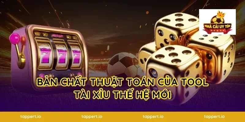 Bản chất thuật toán của tool tài xỉu thế hệ mới