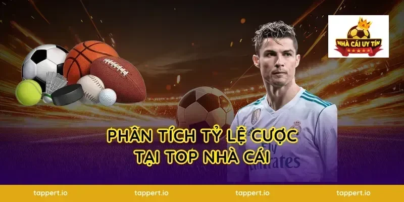 Phân tích tỷ lệ cược tại top nhà cái