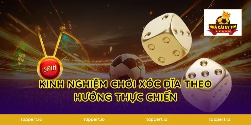 Kinh nghiệm chơi xóc đĩa theo hướng thực chiến